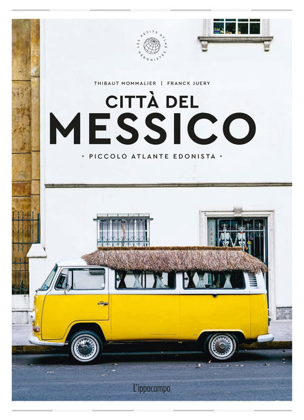 Citta' Del Messico - Piccolo Atlante Edonista